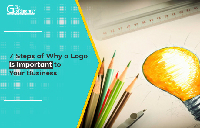 7 Steps of Why a Logo is Important to Your Business | G-Ordinateur
